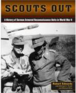 53526 - Edwards-Pruett-Olive, R.-M.H.-M. - Scouts Out. A History of German Armored Reconnaissance Units in WWII