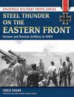 53527 - Evans, C. - Steel Thunder on the Eastern Front. German and Russian Artillery in WWII