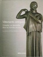 53673 - Gherchanoc-Huet, F.-V. cur - Vetements antiques. S'habiller, se deshabiller dans les mondes anciens