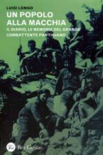 53718 - Longo, L. - Popolo alla macchia. Il diario, le memorie del grande combattente partigiano (Un)