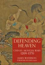 53737 - Waterson, J. - Defending Heaven. China's Mongol Wars 1209-1370