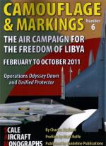 53752 - Stafrace-Rolfe, C.-M. - Camouflage and Markings 06: The air campaign for the freedom of Lybia February to October 2011. Operations Odyssey Dawn and Unified Protector