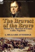 53771 - Atteridge, A.H. - Bravest of the Brave. Michel Ney, Marshal of France under Napoleon (The)