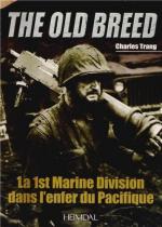 53783 - Trang, C. - Old Breed. La 1st Marine Division dans l'enfer du Pacifique (The)