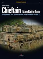 53806 - Griffin, R. - Photosniper 007: Chieftain Main Battle Tank. Development And Active Service From Prototype To Mk.11