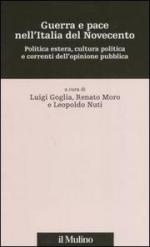 53814 - AAVV,  - Guerra e pace nell'Italia del Novecento. Politica estera, cultura politica e correnti dell'opinione pubblica