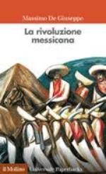 53861 - De Giuseppe, M. - Rivoluzione messicana (La)