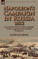 53878 - Rose, A. - Napoleon's Campaign in Russia 1812. An Analysis of the French Campaign From a Logistical and Medical Perspective