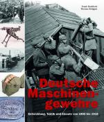 53888 - Buchholz-Brueggen, F.-T. - Deutsche Maschinengewehre Band 1 - Entwicklung, Taktik und Einsatz von 1892 bis 1918