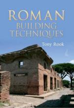 53934 - Rook, T. - Roman Building Techniques