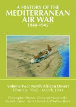 53954 - Shores-Massimello-Guest, C.-G.-R. - History of the Mediterranean air War 1940-1945 Vol 2: North African Desert, February 1942-March 1943