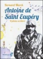 53968 - Marck, B. - Antoine de Saint-Exupery. Il pilota scrittore