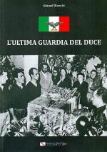 53990 - Bianchi, G. - Ultima guardia del Duce (L')