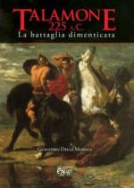 53997 - Dalla Monaca, G. - Talamone 225 a.C. La battaglia dimenticata