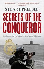 54011 - Prebble, S. - Secrets of the Conqueror. The Untold Story of Britain's Most Famous Submarine