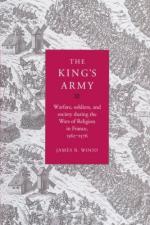 54027 - Wood, J.B. - King's Army. Warfare, Soldiers and Society during the Wars of Religion in France 1562-76 (The)