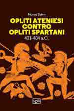 54034 - Dahm-Hook, M.-A. - Opliti ateniesi contro opliti spartani 431-404 a.C.