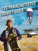 54051 - Erlom, G. - Parachutistes Sovietiques 1930-1945 (Les)