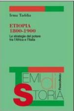 54075 - Taddia, I. - Etiopia 1800-1900. Le strategie del potere tra Africa e Italia