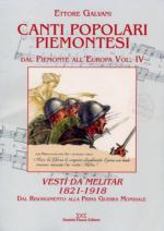 54088 - Galvani, E. cur - Canti popolari piemontesi dal Piemonte all'Europa Vol IV: Vesti' da Melitar 1821-1918 Dal Risorgimento alla Prima Guerra Mondiale - Libro+CD