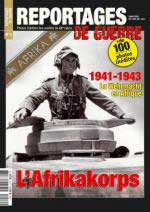 54123 - AAVV,  - Reportages de Guerre 03. L'Afrikakorps. 1941-1943 La Wehrmacht en Afrique