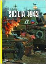 54181 - Zaloga, S. - Sicilia 1943. La prima operazione congiunta degli Alleati