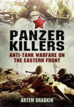 54190 - Drabkin, A. - Panzer Killers. Anti-Tank Warfare in the Eastern Front