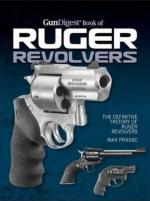 54196 - Prasac, M. - Gun Digest Book of Ruger Revolvers. The definitve History