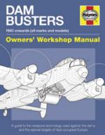 54253 - Murray, I. - Dam Busters. Owner's Workshop Manual. 1943 onwards (all marks and models)