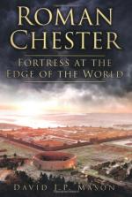 54274 - Mason, D. - Roman Chester. Fortress at the Edge of the World