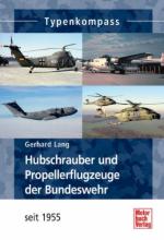 54275 - Lang, G. - Hubschrauber und Propellerflugzeuge der Bundeswehr seit 1955 - Typenkompass
