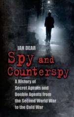 54294 - Dear, A. - Spy and Counterspy. A History of Secret Agents and Double Agents from the Second World War to the Cold War 