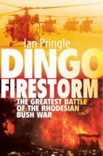 54298 - Pringle, I. - Dingo Firestorm. The Greatest Battle of the Rhodesian Bush War