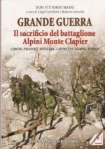 54307 - Maini, V. - Sacrificio del Battaglione Alpini Monte Clapier. Cimone, Priafora', Ortigara, Caporetto, Grappa, Tonale (Il)