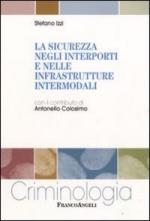 54311 - Izzi, S. - Sicurezza negli interporti e nelle infrastrutture intermodali (La)