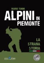 54326 - Tonini, M. - Alpini in Piemonte. La strana storia