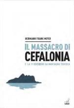 54330 - Meyer, H.F. - Massacro di Cefalonia e la 1a Divisione da Montagna tedesca (Il)