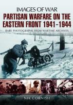 54366 - Cornish, N. - Images of War. Partisan Warfare in the Eastern Front 1941-1944