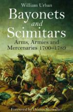 54368 - Urban, W. - Bayonets and Scimitars. Arms, Armies and Mercenaries 1700-1789 