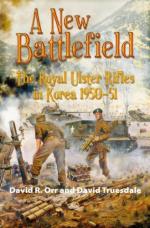 54392 - Clayton-Dannatt, A.-L. - New Battlefield. The Royal Ulster Rifles in Korea 1950-51 (A)