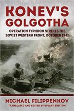 54458 - Filippenkov, M. - Konev's Golgota. Operation Typhoon strikes the Soviet Western Front. October 1941