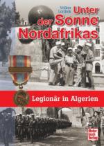 54478 - Lordick, V. - Unter der Sonne Nordafrikas. Legionaer in Algerien