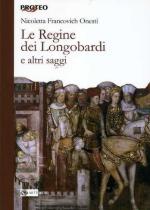 54489 - Francovich Onesti, N. - Regine dei longobardi. E altri saggi (Le)