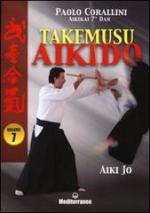 54503 - Corallini, P. - Takemusu Aikido Vol 7: Aiki Jo