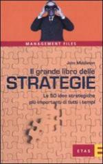 54527 - Middleton, J. - Grande libro delle strategie. Le 50 idee strategiche piu' importanti di tutti i tempi (Il)