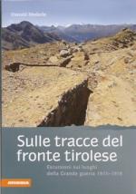 54630 - Mederle, O. - Sulle tracce del fronte tirolese. Escursioni ai luoghi della Grande guerra 1915-1918