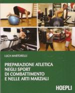 54642 - Martorelli, L. - Preparazione atletica negli sport di combattimento e nelle arti marziali