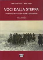 54670 - Balestra-Riera, C.-I. - Voci dalla steppa. Testimonianze di reduci della Seconda Guerra Mondiale