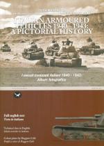 54671 - Massacci-Guglielmi, L.-D. - Italian Armoured Vehicles 1940-1943. A Pictorial History. Veicoli corazzati italiani 1940-1943. Storia fotografica