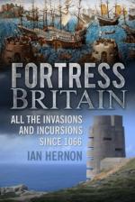 54676 - Hernon, I. - Fortress Britain. All the Invasions and Incursions since 1066 